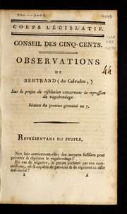 Cover of: Observations de Bertrand (du Calvados) sur le projet de résolution concernant la repression du vagabondage: séance du premier germinal an 7.