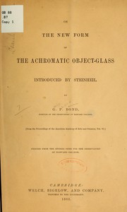 Cover of: On the new form of the achromatic object-glass introduced by Steinheil by George Phillips Bond