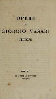 Cover of: Opere di Giorgio Vasari pittore