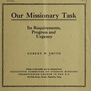 Cover of: Our missionary task: its requirements, progress and urgency