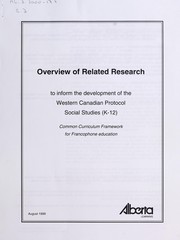 Cover of: Overview of related research to inform the development of the Western Canadian Protocol Social Studies (K-12) Common Curriculum Framework for Francophone education