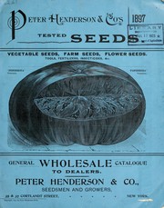 Cover of: Peter Henderson & Co's tested seeds: general wholesale catalogue to dealers