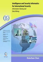 Cover of: Intelligence and Security Informatics for International Security: Information Sharing and Data Mining (Integrated Series in Information Systems)