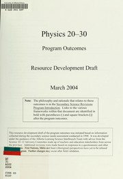 Cover of: Physics 20-30, program outcomes: resource development draft