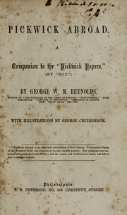 Cover of: Pickwick abroad: a companion to the "Pickwick papers" (by "Boz")