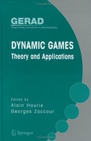 Cover of: Dynamic Games: Theory and Applications (Gerd 25th Anniversary Series)