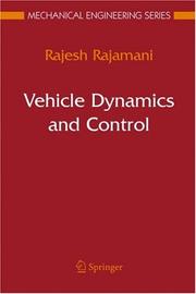 Cover of: Vehicle dynamics and control by Rajesh Rajamani