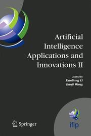 Artificial intelligence applications and innovations : IFIP TC12 WG12.5--Second IFIP Conference on Artificial Intelligence Applications and Innovations (AIAI2005), September 7-9, 2005, Beijing, China