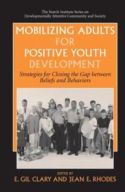 Cover of: Mobilizing Adults for Positive Youth Development: Strategies for Closing the Gap between Beliefs and Behaviors (The Search Institute Series on Developmentally Attentive Community and Society)