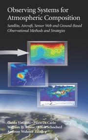 Cover of: Observing Systems for Atmospheric Composition: Satellite, Aircraft, Sensor Web and Ground-Based Observational Methods and Strategies