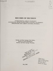 Cover of: Record of decision: environmental impact statement : Continental Divide/Wamsutter II Natural Gas Project, Sweetwater and Carbon Counties, Wyoming