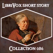 Cover of: Librivox Short Story Collection 086