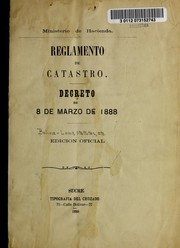 Cover of: Reglamento de catastro: Decreto de 8 de marzo de 1888