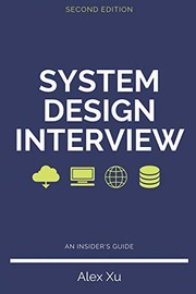 System Design Interview - an Insider's Guide by Alex Xu