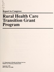 Cover of: Report to Congress: Rural Health Care Transition Grant Program