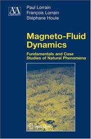 Cover of: Magneto-Fluid Dynamics: Fundamentals and Case Studies of Natural Phenomena (Astronomy and Astrophysics Library)