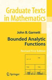 Bounded Analytic Functions (Graduate Texts in Mathematics) by John B. Garnett