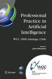 Professional practice in artificial intelligence : IFIP 19th World Computer Congress, TC 12 : professional practice stream, August 21-24, 2006, Santiago, Chile