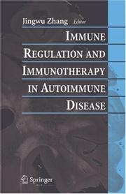 Cover of: Immune Regulation and Immunotherapy in Autoimmune Disease by Jingwu Zhang