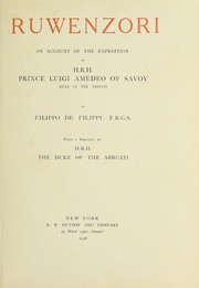 Cover of: Ruwenzori: an account of the expedition of Prince Luigi Amedeo of Savoy, duke of the Abruzzi