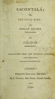 Cover of: Sacontalá: or, The fatal ring: an Indian drama.