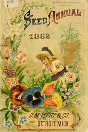 Cover of: Seed annual, 1882 by D.M. Ferry & Co