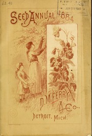 Cover of: Seed annual, 1884 by D.M. Ferry & Co