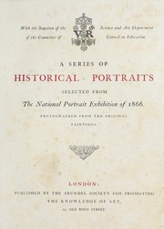 A series of historical portraits selected from the National Portrait Exhibition of 1866 by National Portrait Exhibition (Great Britain)