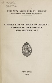 Cover of: A short list of books on ancient, mediaeval, renaissance, and modern art