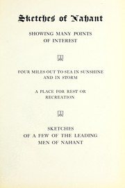 Sketches of Nahant, showing many points of interest, four miles out to sea in sunshine and in storm, a place for rest or recreation by Eugene H. Brann