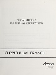 Social studies 9 curriculum specifications by Alberta. Curriculum Branch