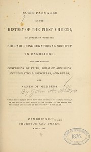 Cover of: Some passages in the history of the First church in connexion with the Shepard Congregational society in Cambridge... by John A. Albro
