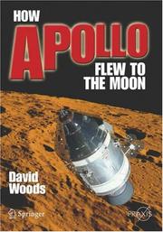 How Apollo Flew to the Moon by W. David Woods