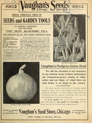 Cover of: Special wholesale prices of seeds and garden tools for market gardeners and truckers by Vaughan's Seed Company