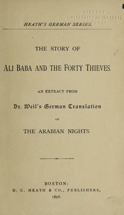 Cover of: The story of Ali Baba and the forty thieves: An extract from Dr. Weil's German translation of the Arabian Nights