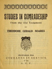 Cover of: Studies in comradeship, from the Old Testament: Prepared for Comrades in service of the A.E.F.