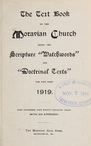 Cover of: The text book of the Moravian Church being the scripture "Watchwords" and "Doctinal Texts" for the year 1919-20
