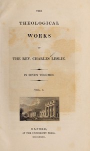 Cover of: The theological works of the Rev. Charles Leslie