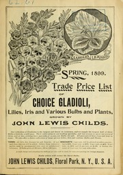 Cover of: Trade price list of choice gladioli, lilies, iris and various bulbs and plants, grown by John Lewis Childs