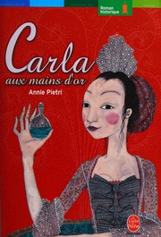 Cover of: Carla aux mains d'or