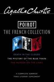 Poirot : the French collection : The murder on the links, The mystery of the blue train, Death in the clouds