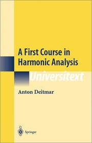 A first course in harmonic analysis by Anton Deitmar