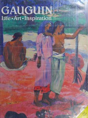 Cover of: Gauguin: life, art, inspiration