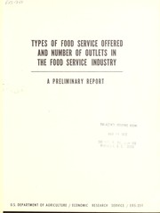 Cover of: Types of food service offered and number of outlets in the food service industry: a preliminary report