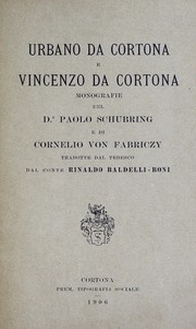 Cover of: Urbano da Cortona e Vincenzo da Cortona by Schubring, Paul, Cornelius von Fabriczy