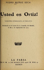 Cover of: !Usted es Ortiz! by Pedro Muñoz Seca