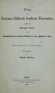 Cover of: Vita di Lorenzo Ghiberti scultore fiorentino by Giorgio Vasari