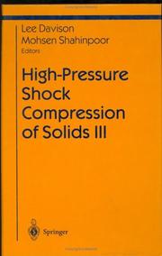 Cover of: High-pressure shock compression of solids III by Lee Davison, Mohsen Shahinpoor, editors.