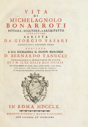 Cover of: Vita di Michelagnolo Bonarroti, pittore, scultore e architetto fiorentino by Giorgio Vasari
