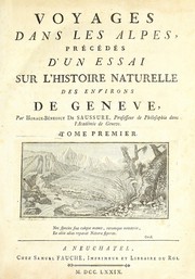 Cover of: Voyages dans les Alpes: précédés d'un Essai sur l'histoire naturelle des environs de Geneve